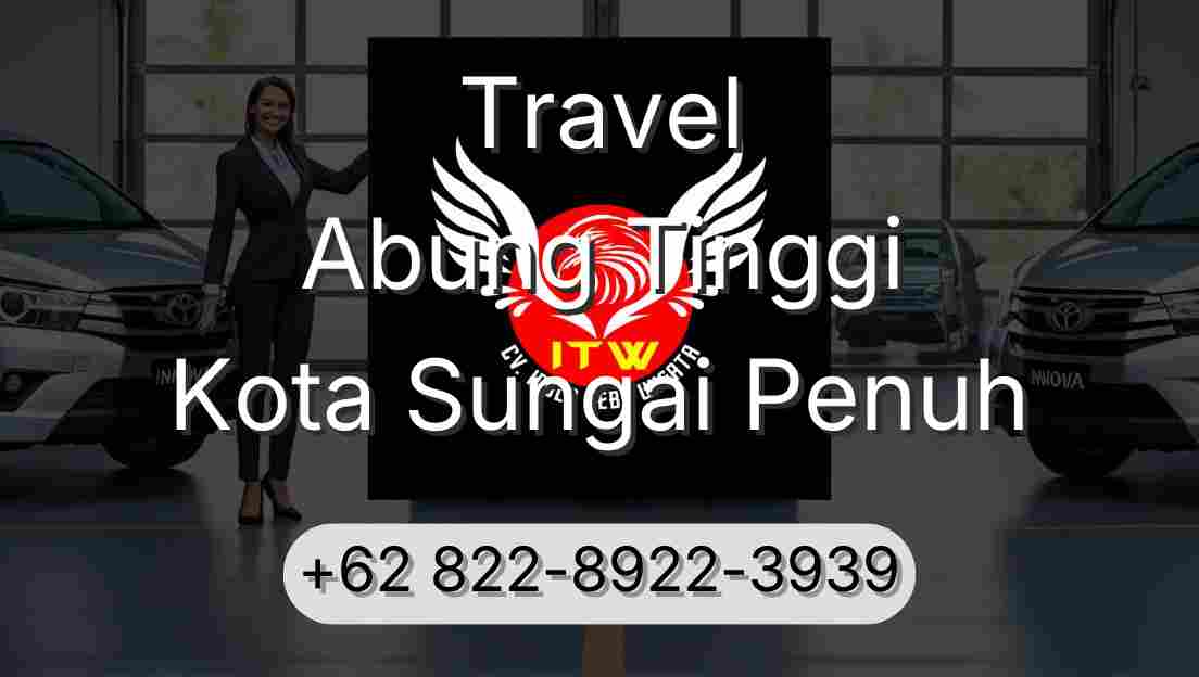 Travel Abung Tinggi Kota Sungai Penuh