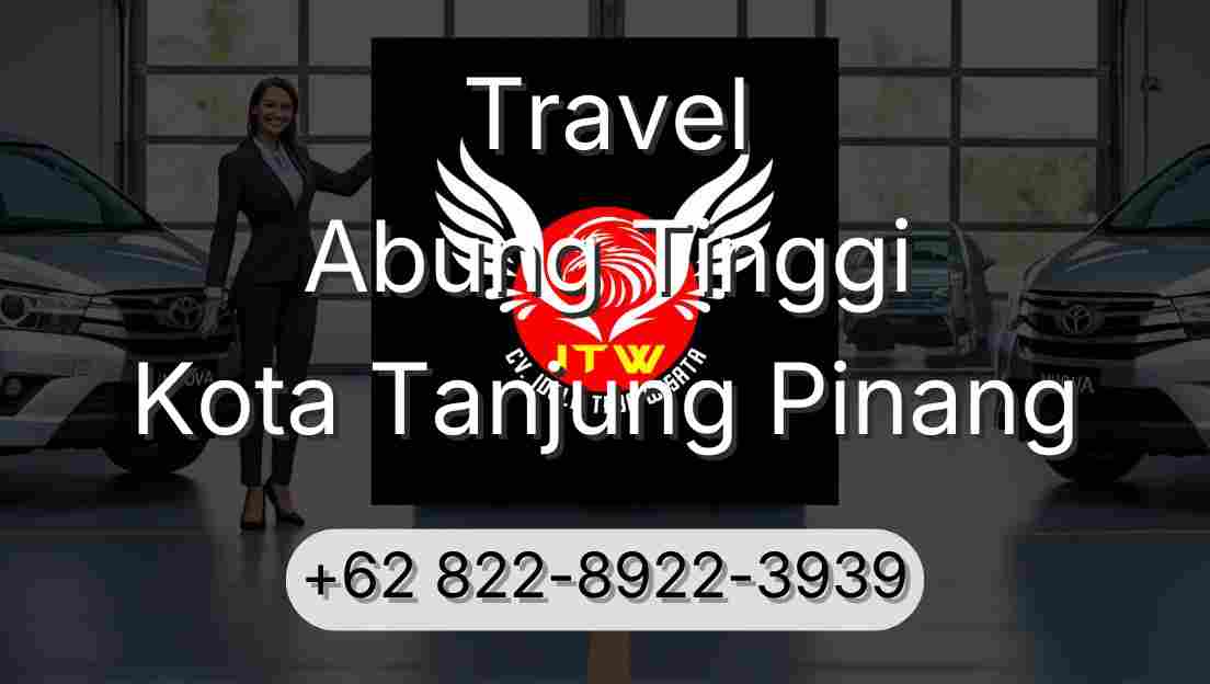 Travel Abung Tinggi Kota Tanjung Pinang