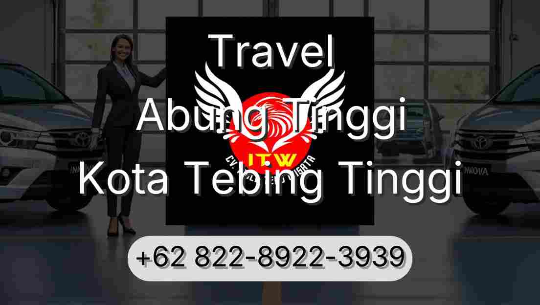 Travel Abung Tinggi Kota Tebing Tinggi