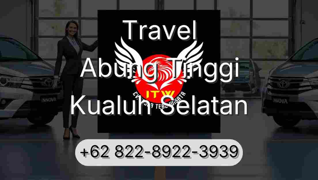 Travel Abung Tinggi Kualuh Selatan