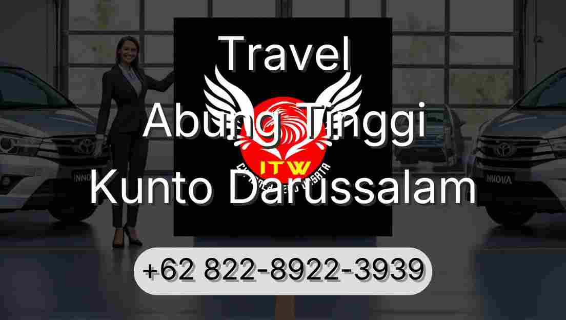 Travel Abung Tinggi Kunto Darussalam