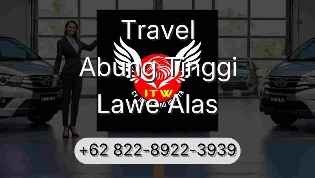 Travel Abung Tinggi Lawe Alas