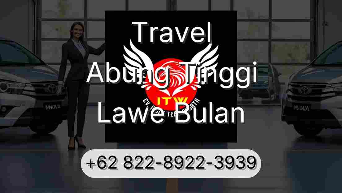 Travel Abung Tinggi Lawe Bulan