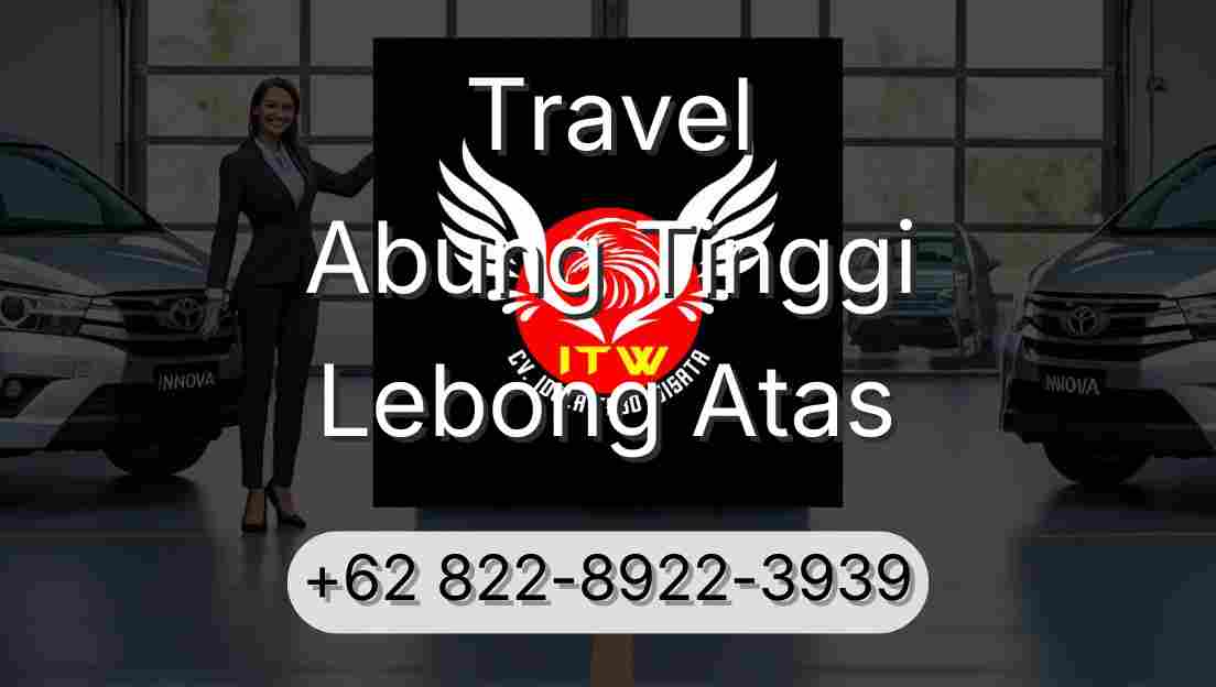 Travel Abung Tinggi Lebong Atas