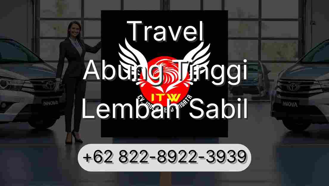 Travel Abung Tinggi Lembah Sabil