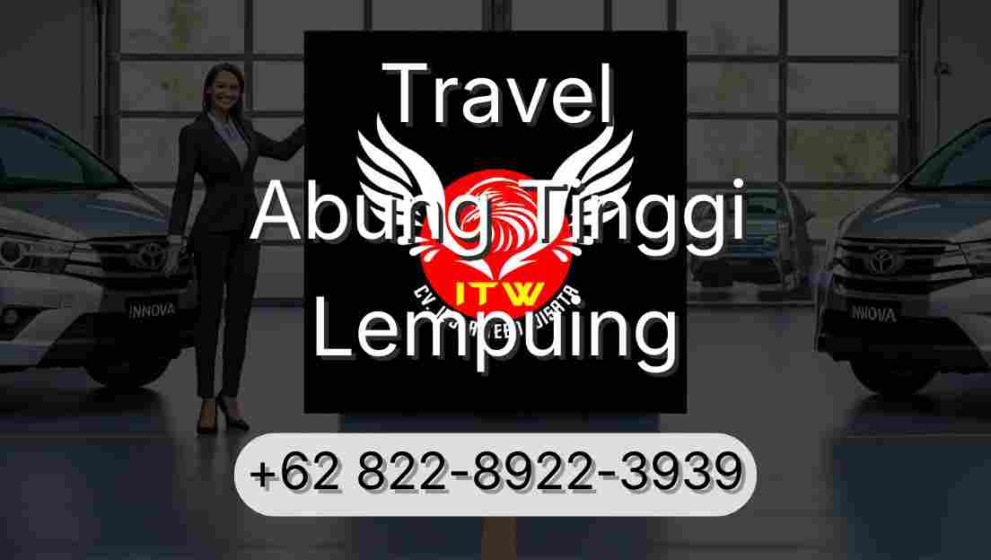 Travel Abung Tinggi Lempuing