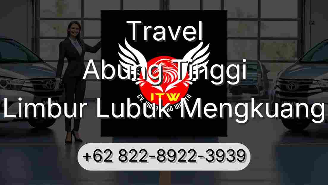 Travel Abung Tinggi Limbur Lubuk Mengkuang