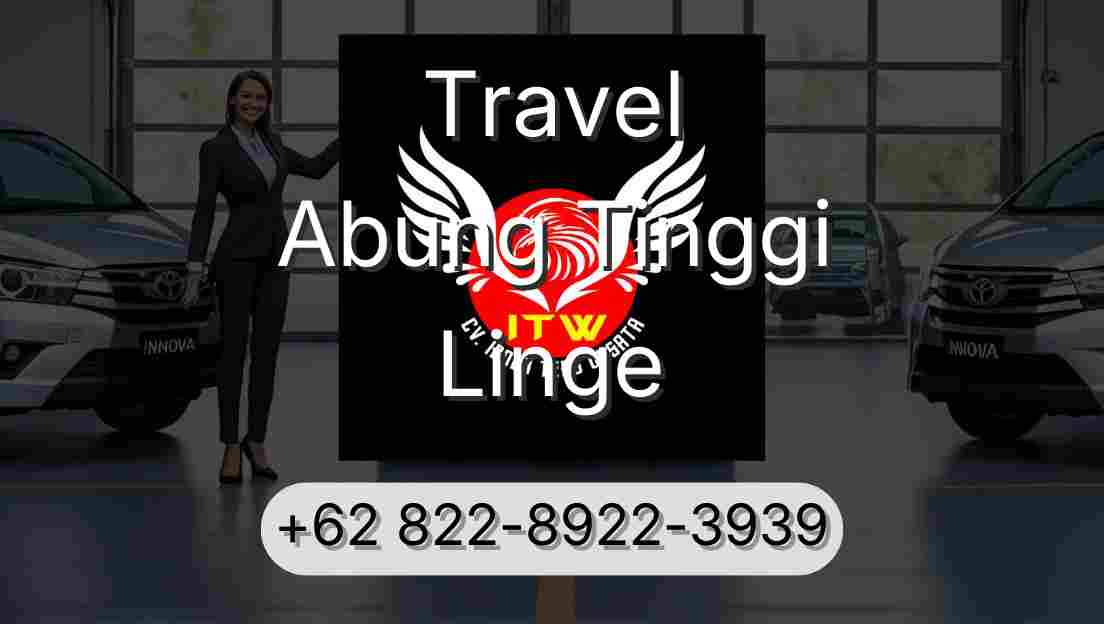 Travel Abung Tinggi Linge