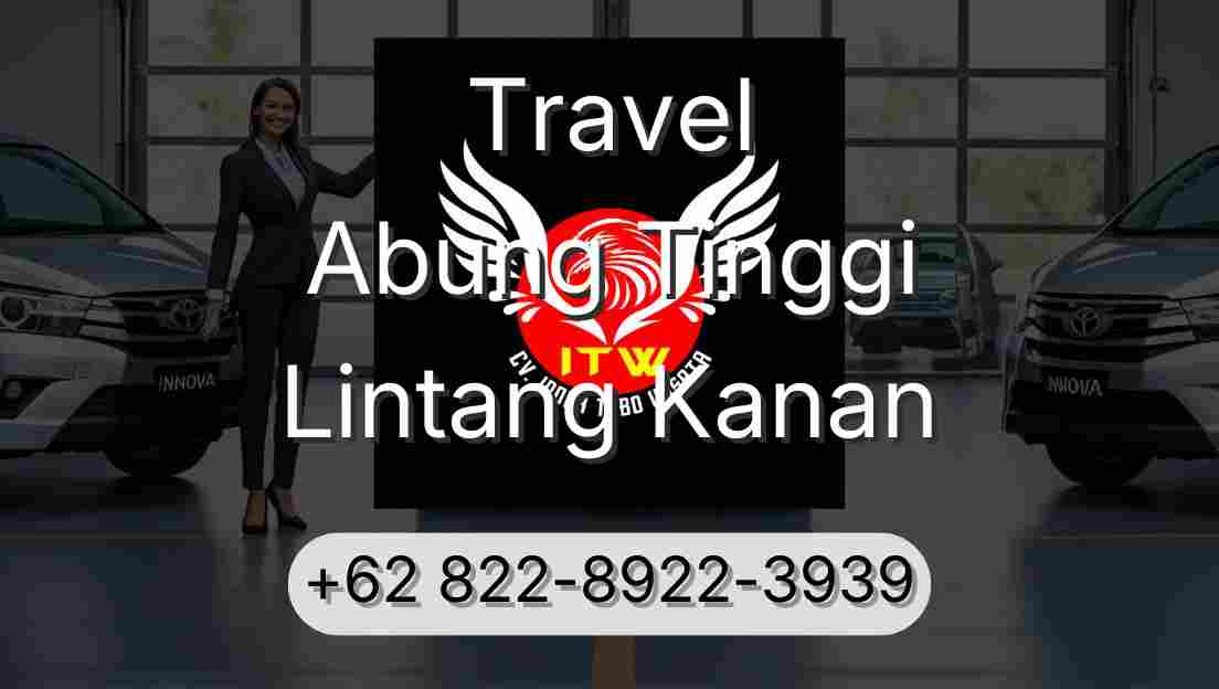 Travel Abung Tinggi Lintang Kanan