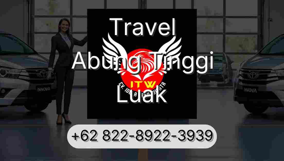 Travel Abung Tinggi Luak
