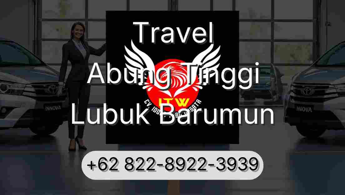 Travel Abung Tinggi Lubuk Barumun
