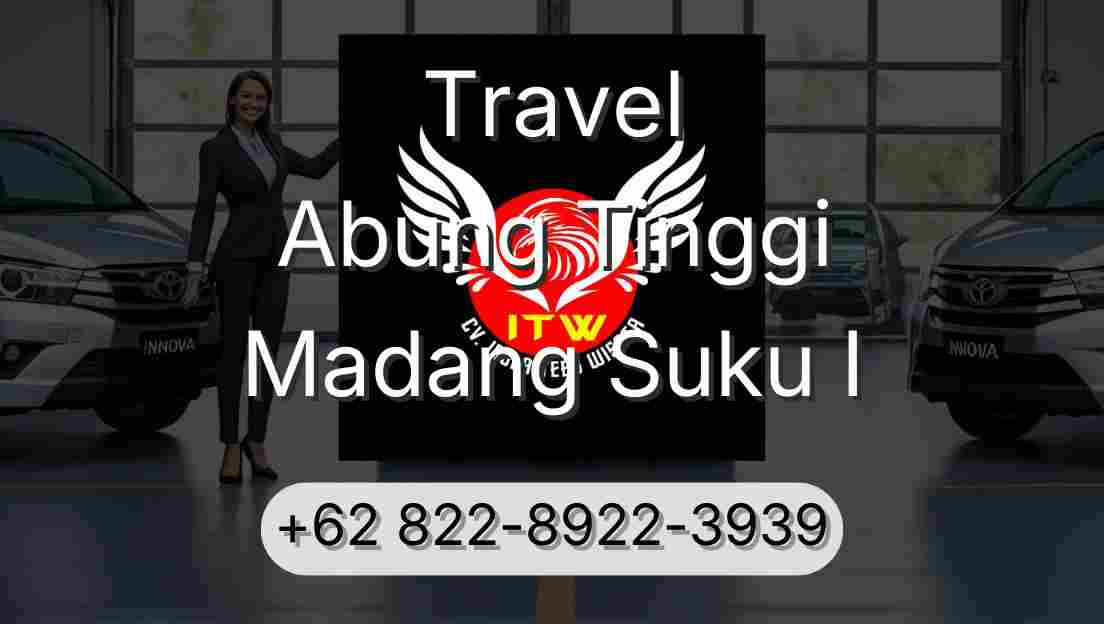 Travel Abung Tinggi Madang Suku I