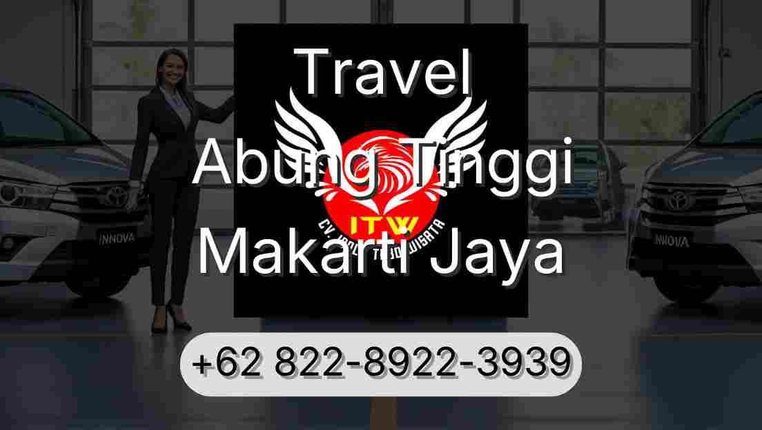 Travel Abung Tinggi Makarti Jaya
