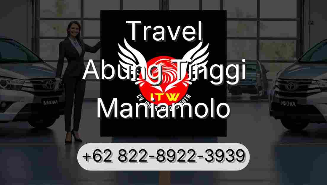 Travel Abung Tinggi Maniamolo