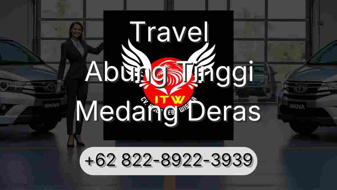 Travel Abung Tinggi Medang Deras