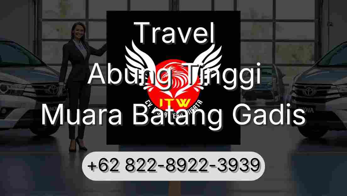 Travel Abung Tinggi Muara Batang Gadis