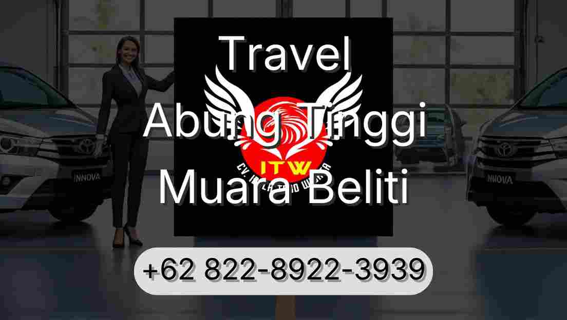 Travel Abung Tinggi Muara Beliti