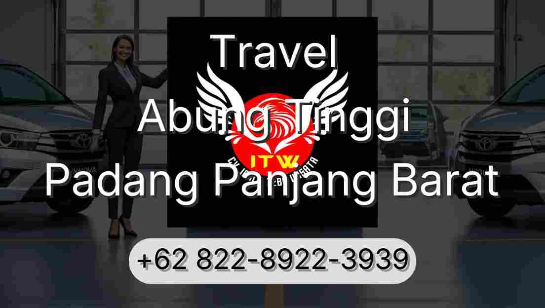 Travel Abung Tinggi Padang Panjang Barat