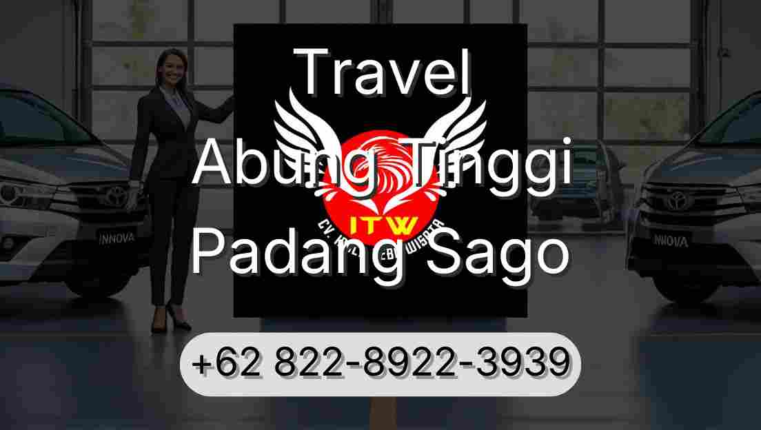 Travel Abung Tinggi Padang Sago