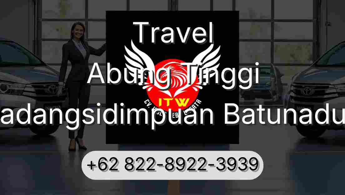 Travel Abung Tinggi Padangsidimpuan Batunadua