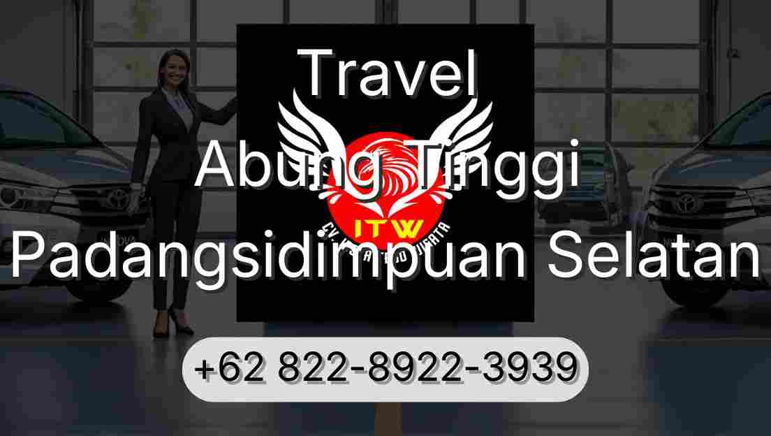Travel Abung Tinggi Padangsidimpuan Selatan