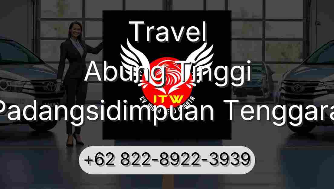 Travel Abung Tinggi Padangsidimpuan Tenggara