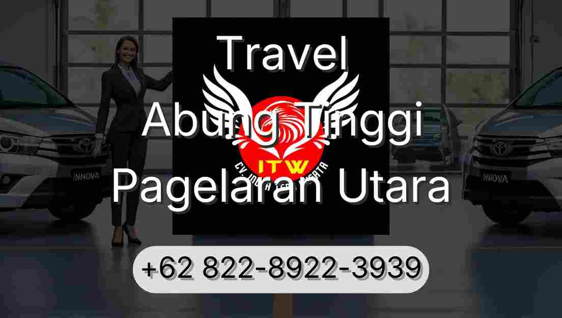 Travel Abung Tinggi Pagelaran Utara