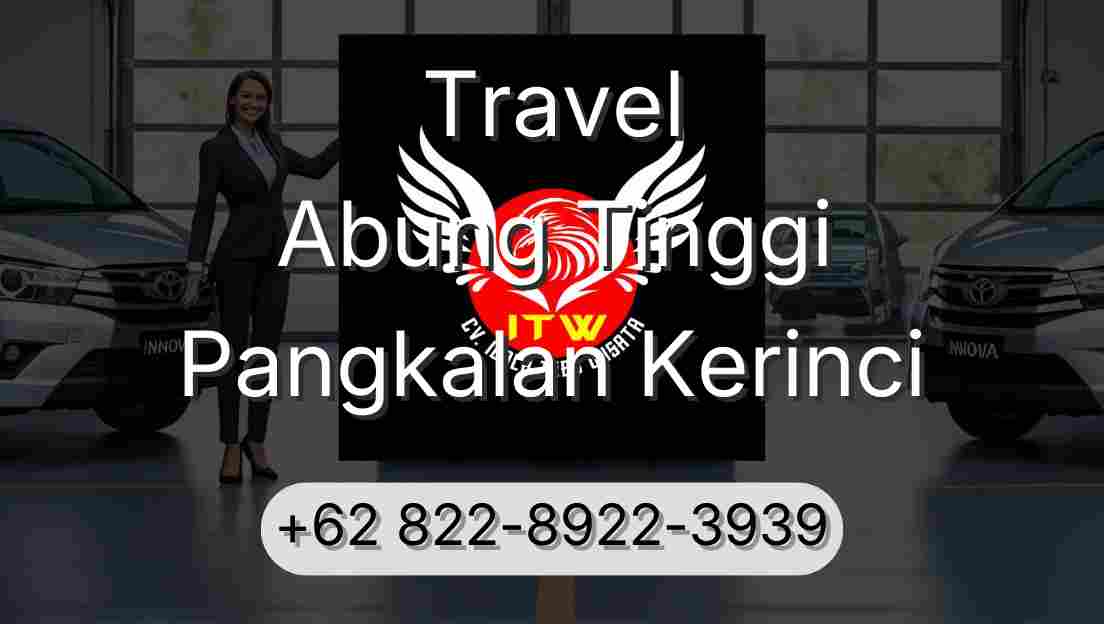 Travel Abung Tinggi Pangkalan Kerinci