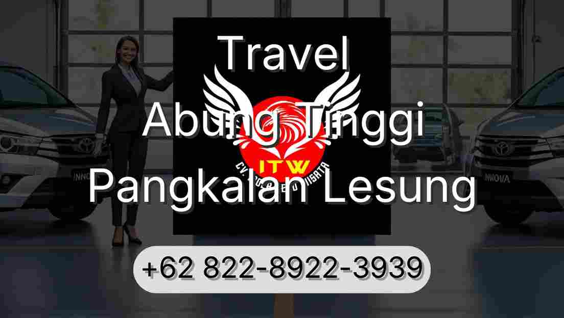 Travel Abung Tinggi Pangkalan Lesung