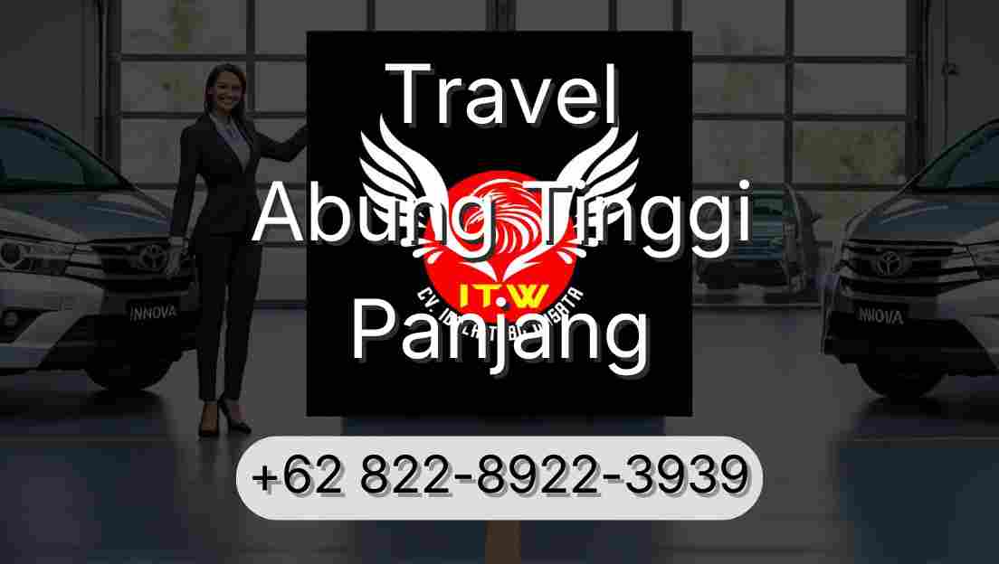 Travel Abung Tinggi Panjang