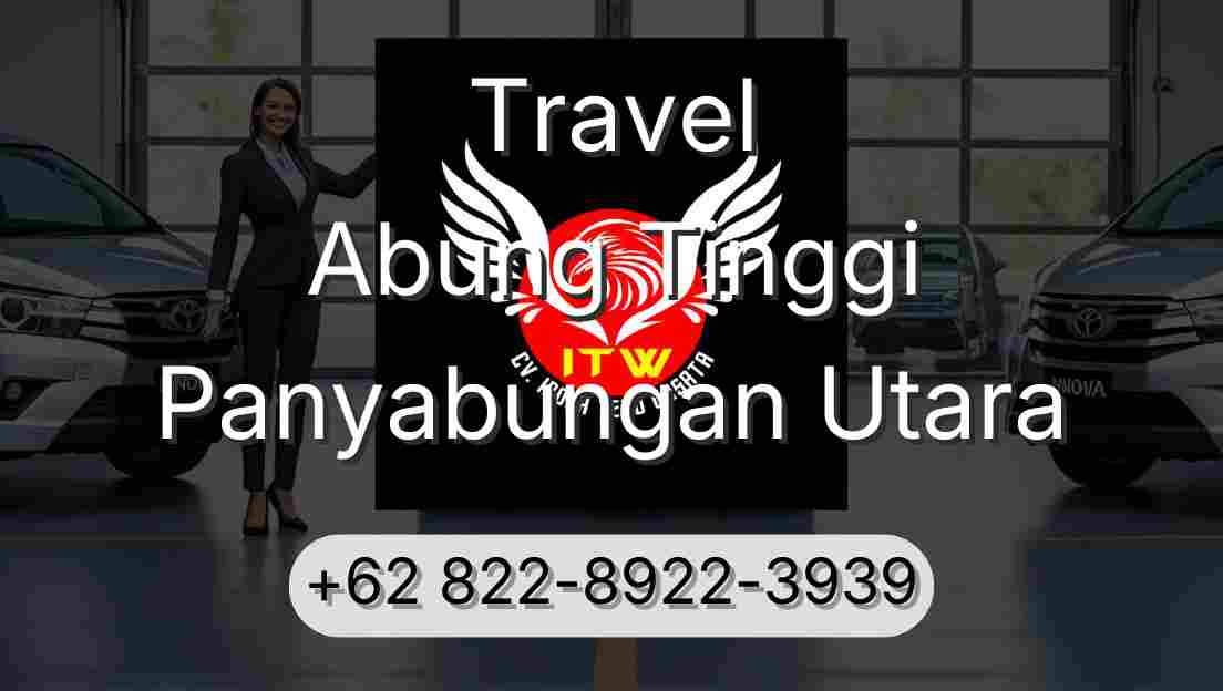 Travel Abung Tinggi Panyabungan Utara
