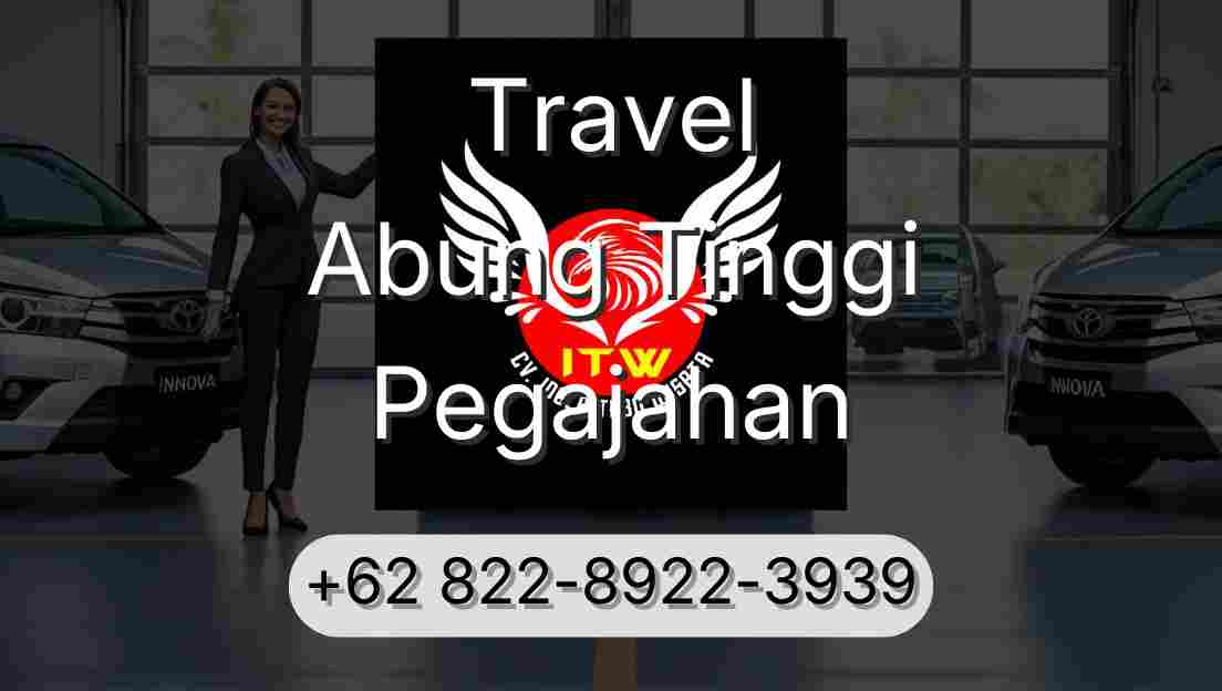 Travel Abung Tinggi Pegajahan