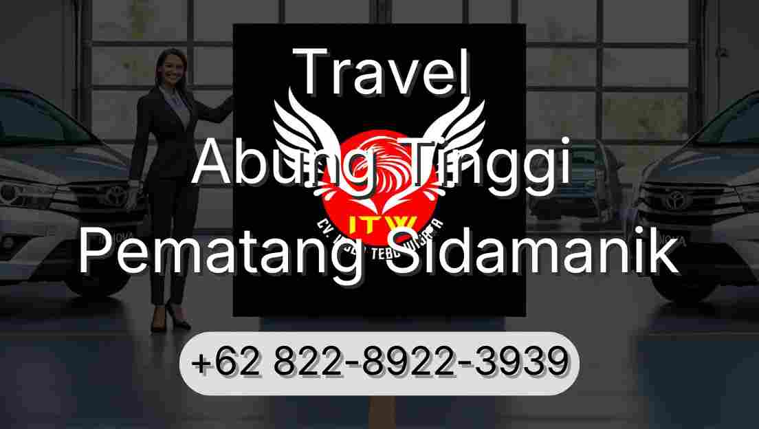 Travel Abung Tinggi Pematang Sidamanik