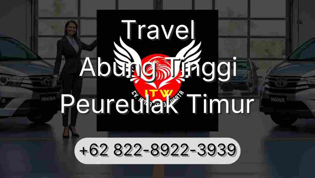 Travel Abung Tinggi Peureulak Timur