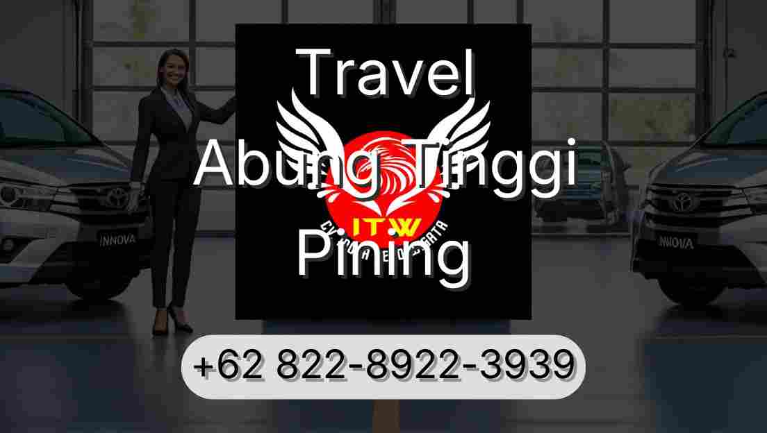 Travel Abung Tinggi Pining