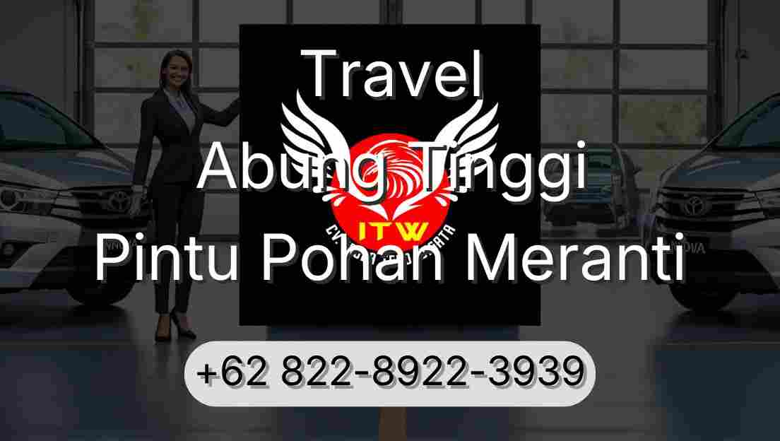 Travel Abung Tinggi Pintu Pohan Meranti
