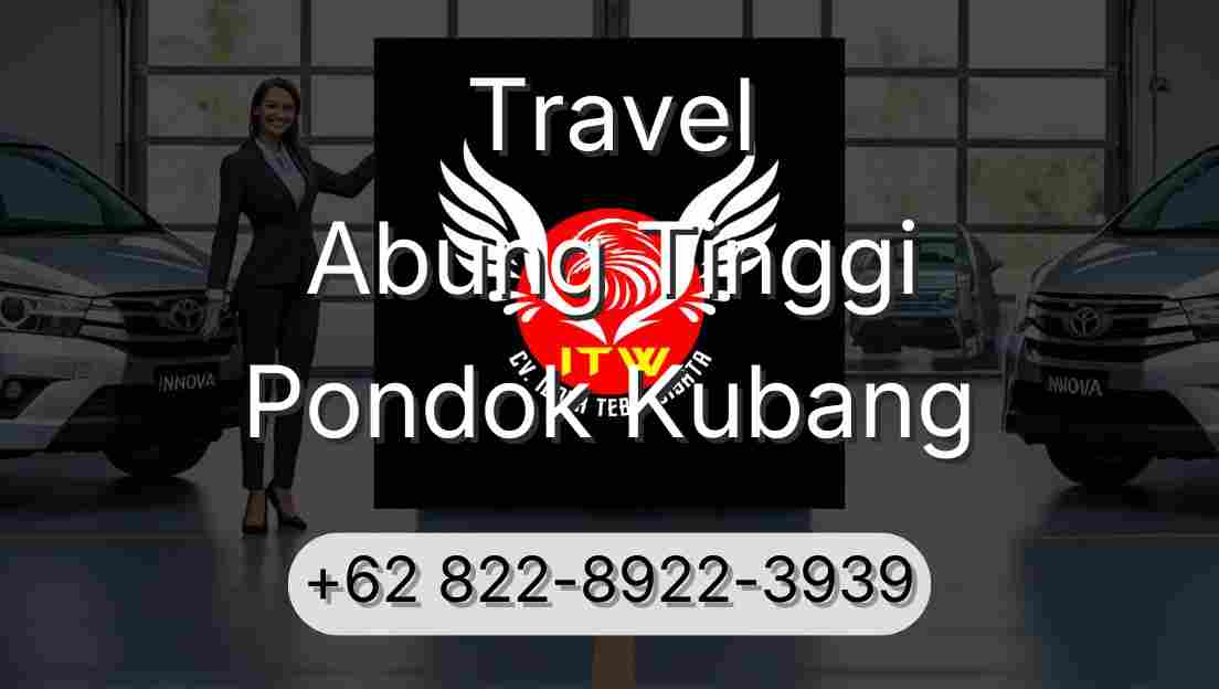 Travel Abung Tinggi Pondok Kubang