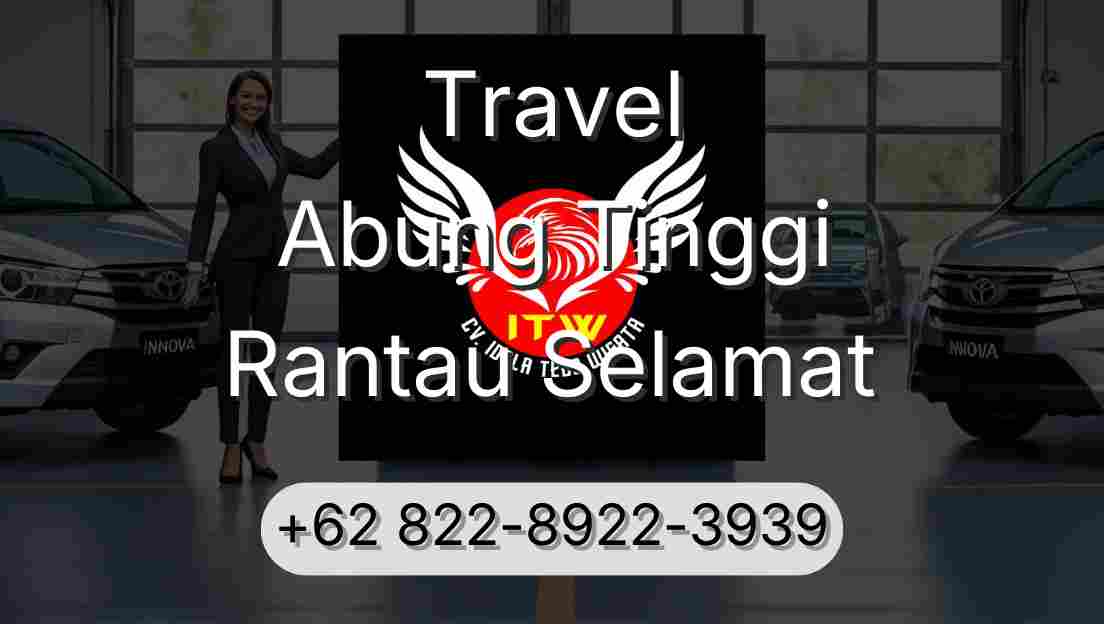 Travel Abung Tinggi Rantau Selamat