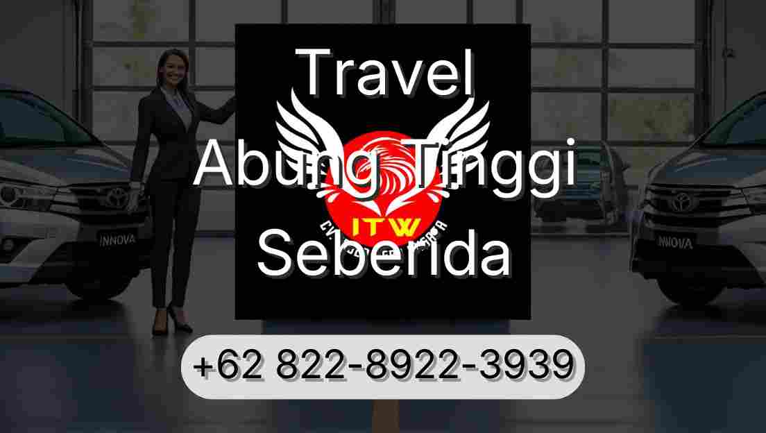 Travel Abung Tinggi Seberida
