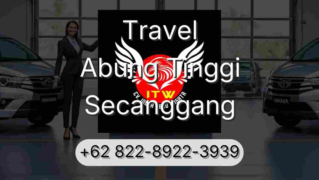 Travel Abung Tinggi Secanggang