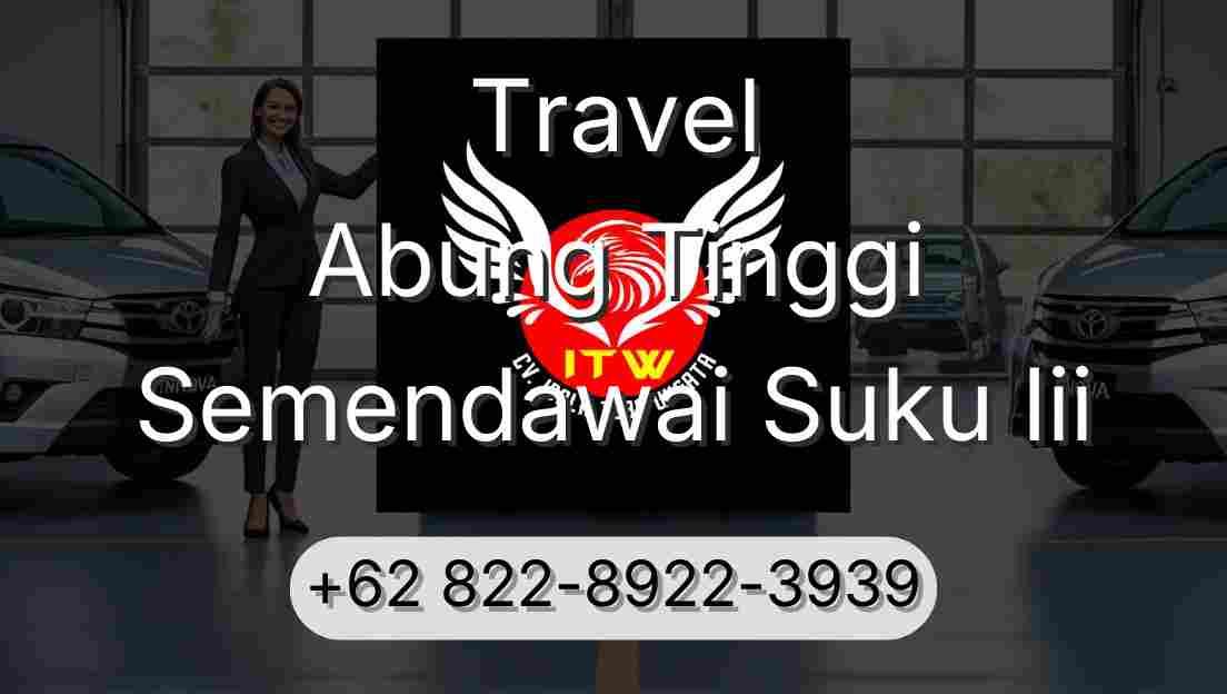 Travel Abung Tinggi Semendawai Suku Iii