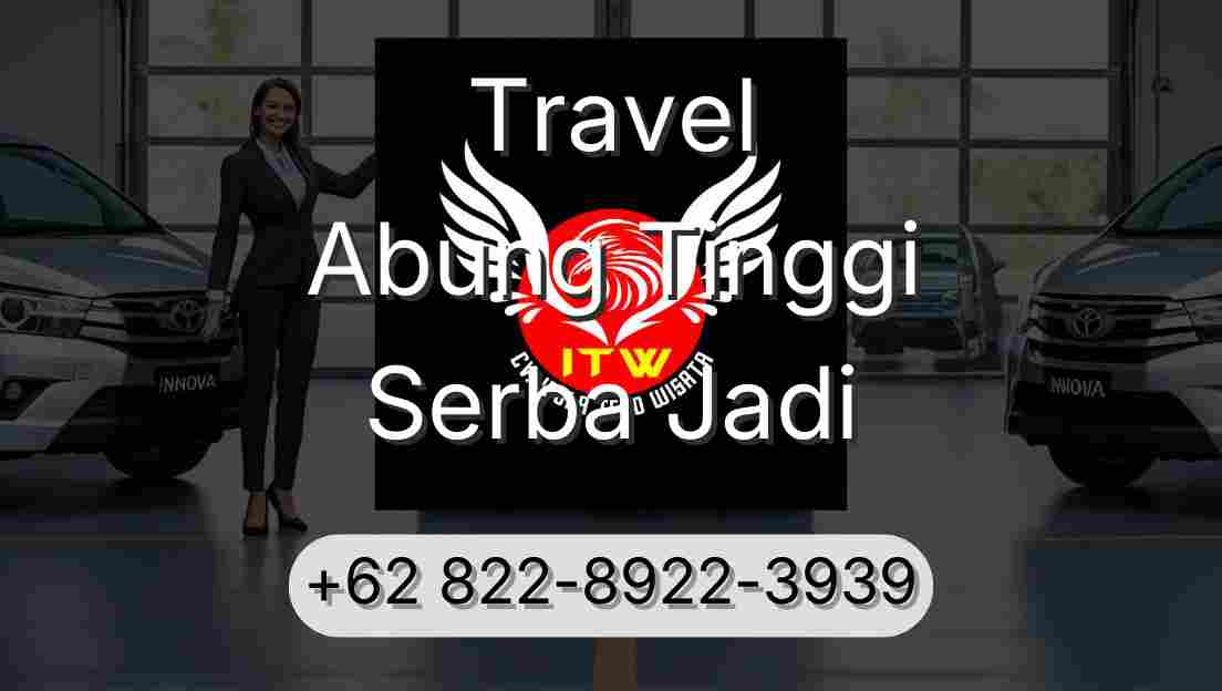 Travel Abung Tinggi Serba Jadi