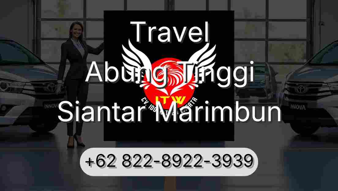 Travel Abung Tinggi Siantar Marimbun
