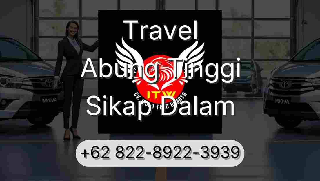 Travel Abung Tinggi Sikap Dalam