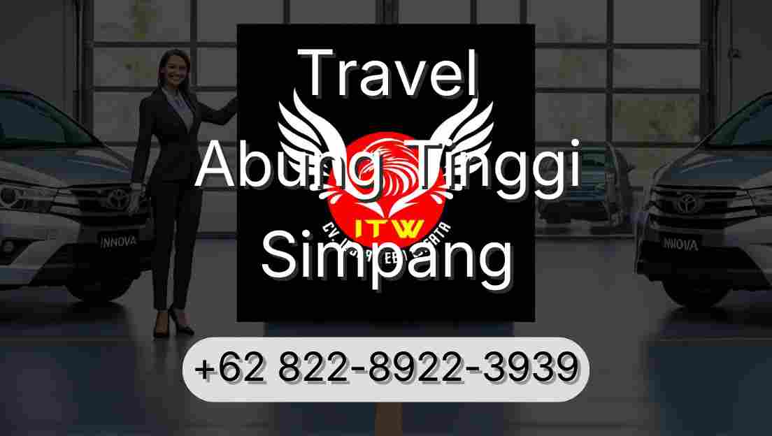 Travel Abung Tinggi Simpang