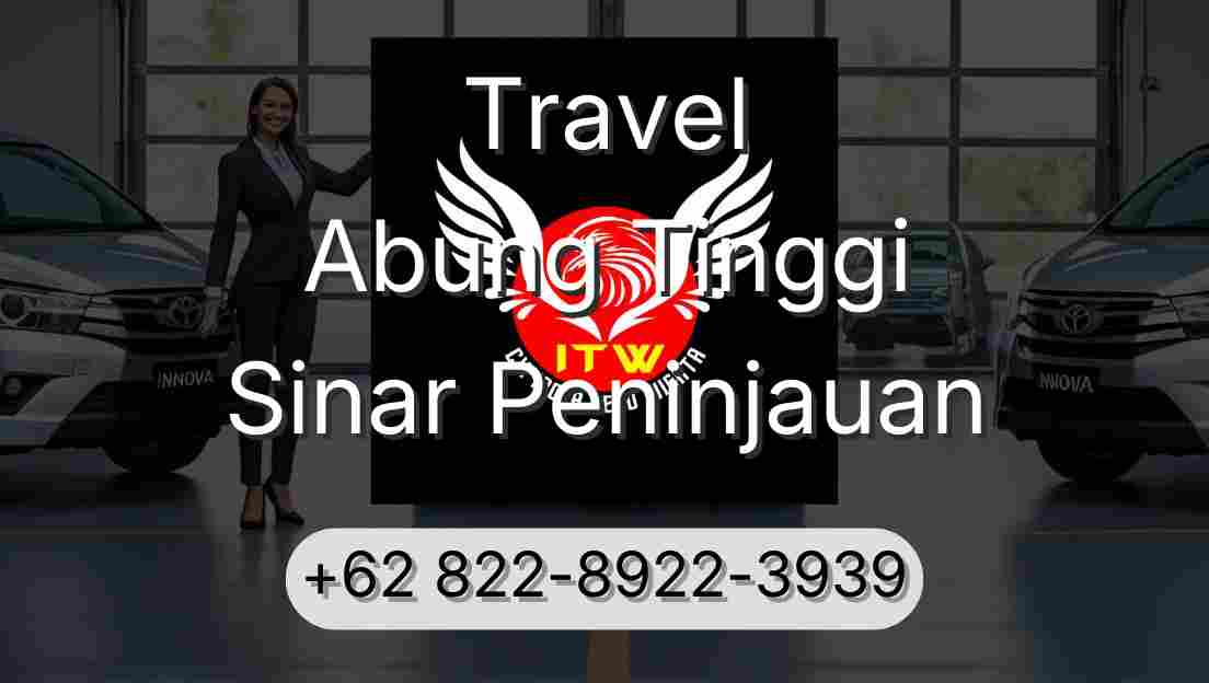 Travel Abung Tinggi Sinar Peninjauan