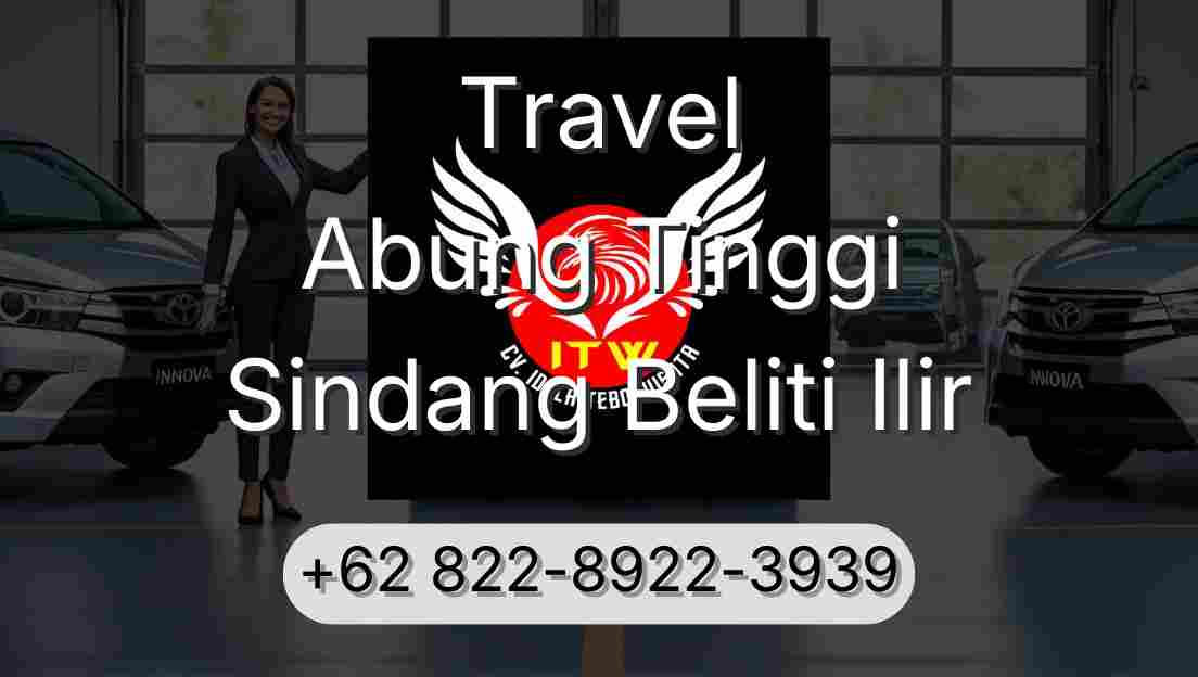 Travel Abung Tinggi Sindang Beliti Ilir