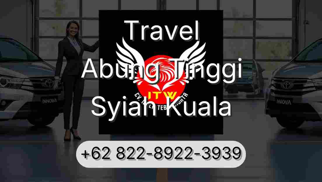 Travel Abung Tinggi Syiah Kuala