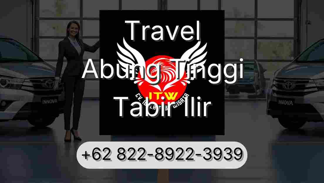 Travel Abung Tinggi Tabir Ilir