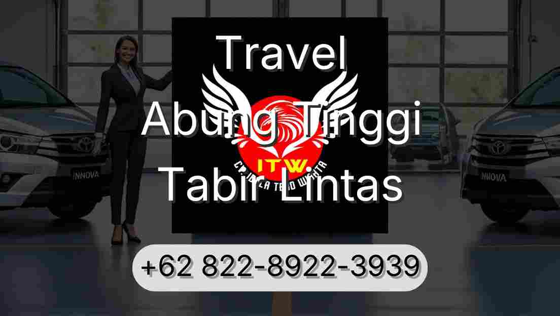 Travel Abung Tinggi Tabir Lintas